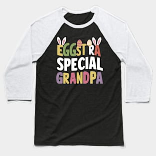 Eggstra Special Grandpa Funny Easter Family Design Baseball T-Shirt